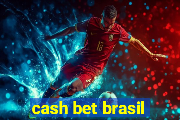 cash bet brasil